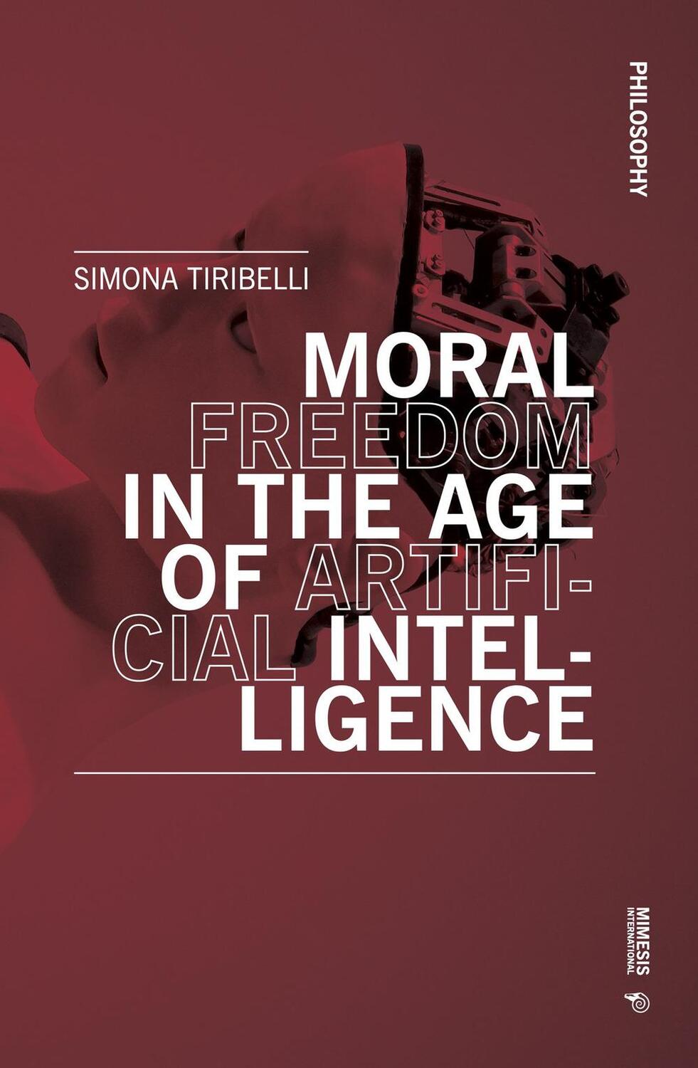 Cover: 9788869774287 | Moral Freedom in the Age of Artificial Intelligence | Simona Tiribelli