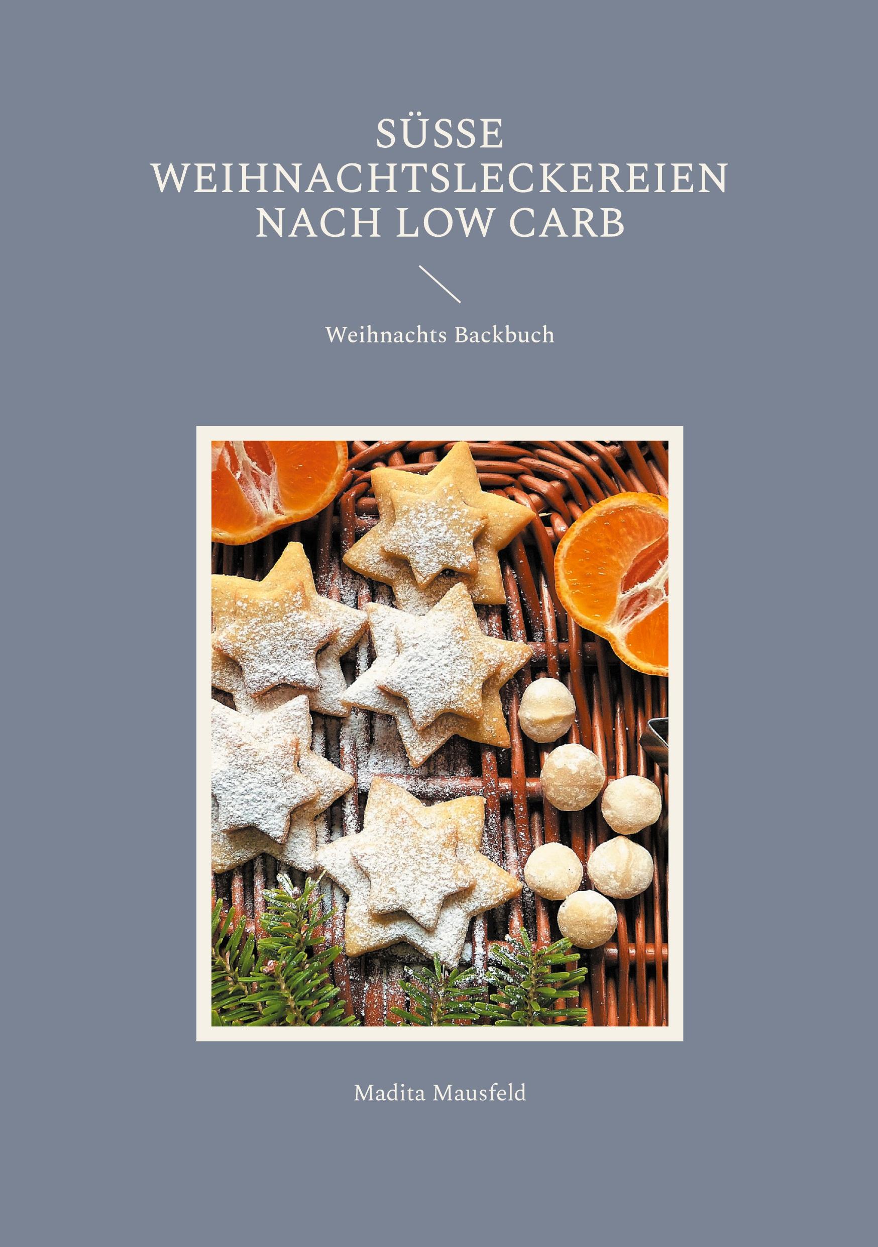 Cover: 9783769308464 | Süße Weihnachtsleckereien nach Low Carb | Weihnachts Backbuch | Buch