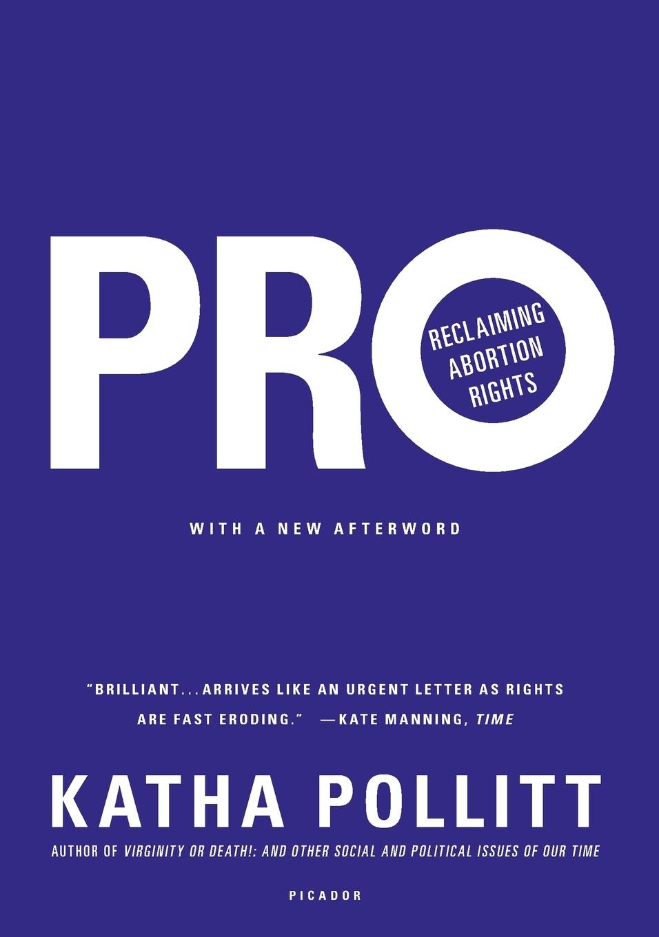 Cover: 9781250072665 | Pro | Reclaiming Abortion Rights | Katha Pollitt | Taschenbuch | 2015