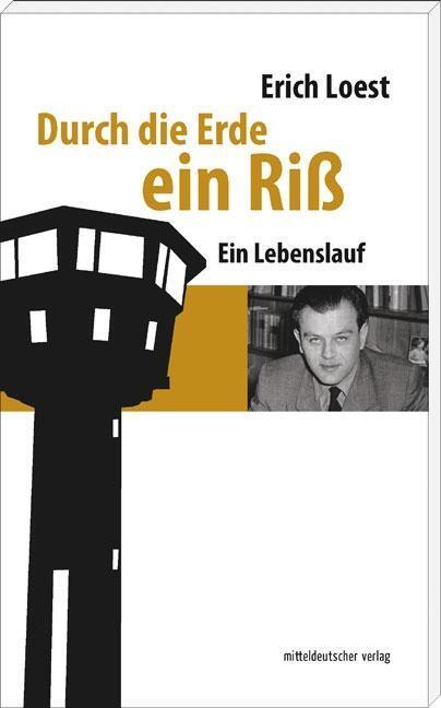 Bild: 9783954625819 | Durch die Erde ein Riß | Ein Lebenslauf | Erich Loest | Buch | 429 S.