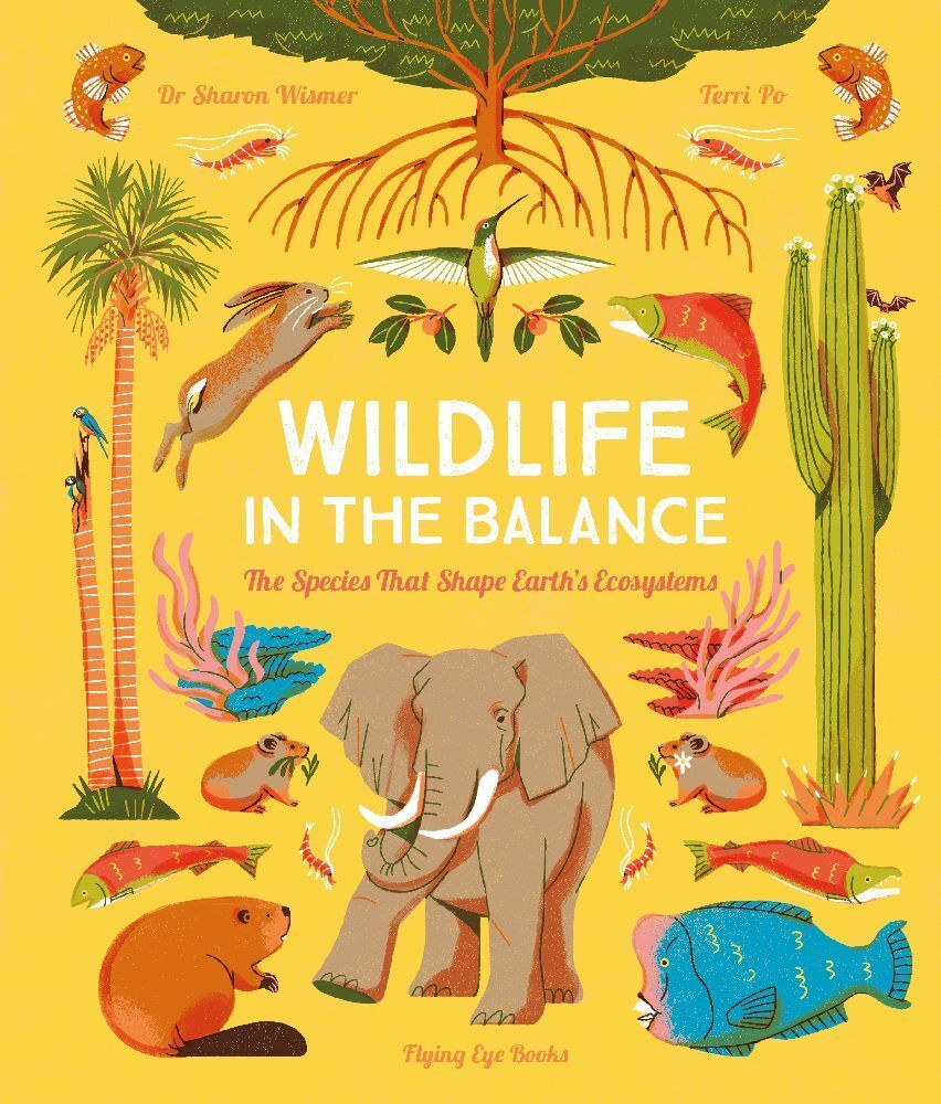 Cover: 9781838741570 | Wildlife in the Balance: 12 Species that Shape Earth's Ecosystems