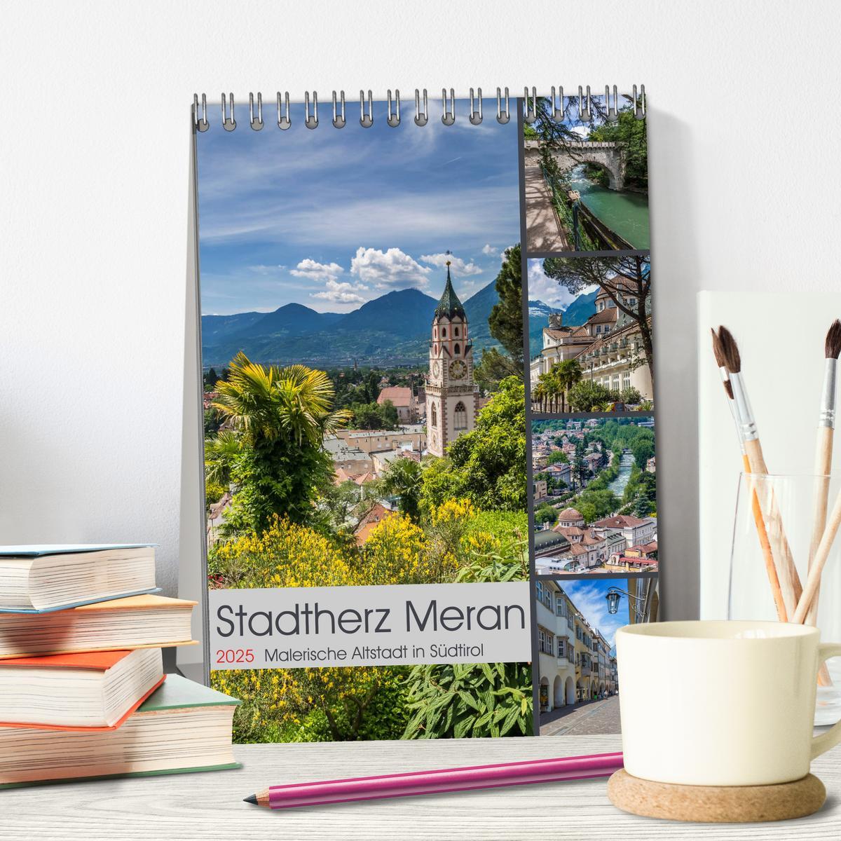 Bild: 9783457001011 | Stadtherz MERAN (Tischkalender 2025 DIN A5 hoch), CALVENDO...