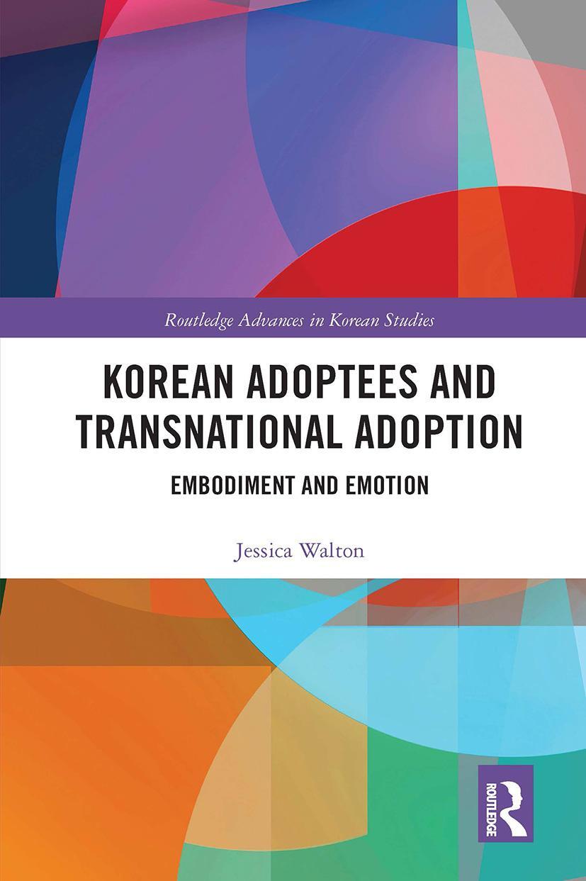 Cover: 9780367671488 | Korean Adoptees and Transnational Adoption | Embodiment and Emotion