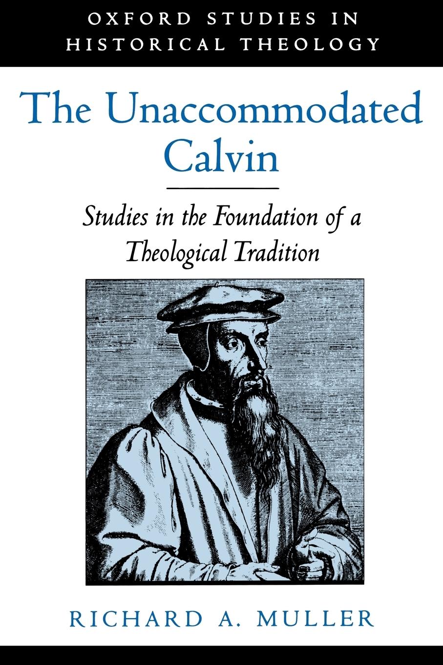 Cover: 9780195151688 | The Unaccommodated Calvin | Richard A. Muller | Taschenbuch | Englisch