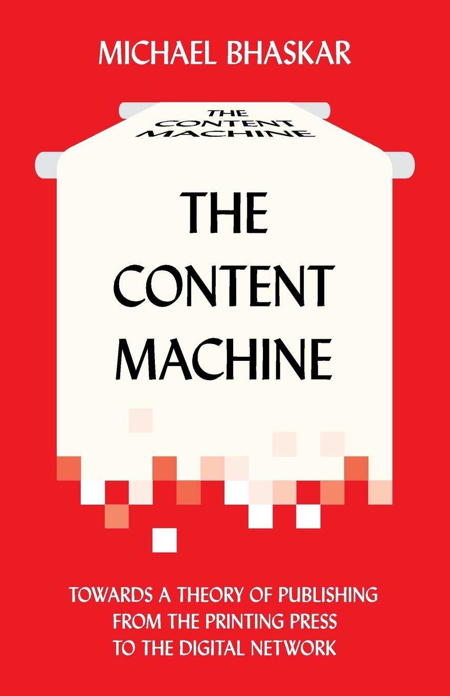 Cover: 9780857281111 | The Content Machine | Michael Bhaskar | Taschenbuch | Englisch | 2013