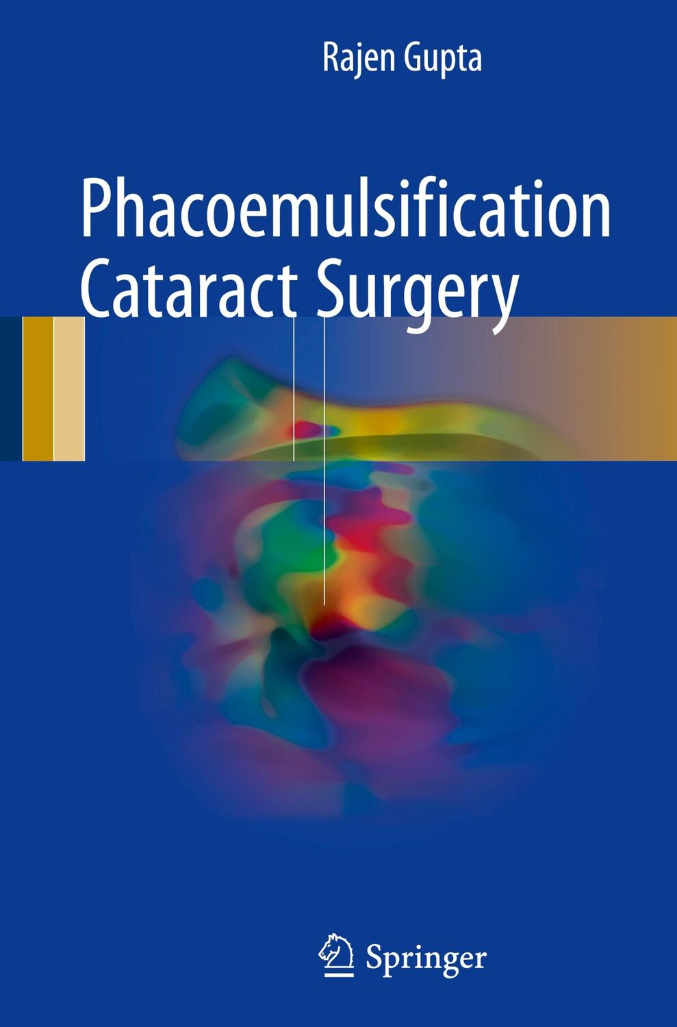 Cover: 9783319599236 | Phacoemulsification Cataract Surgery | Rajen Gupta | Buch | xvi | 2017