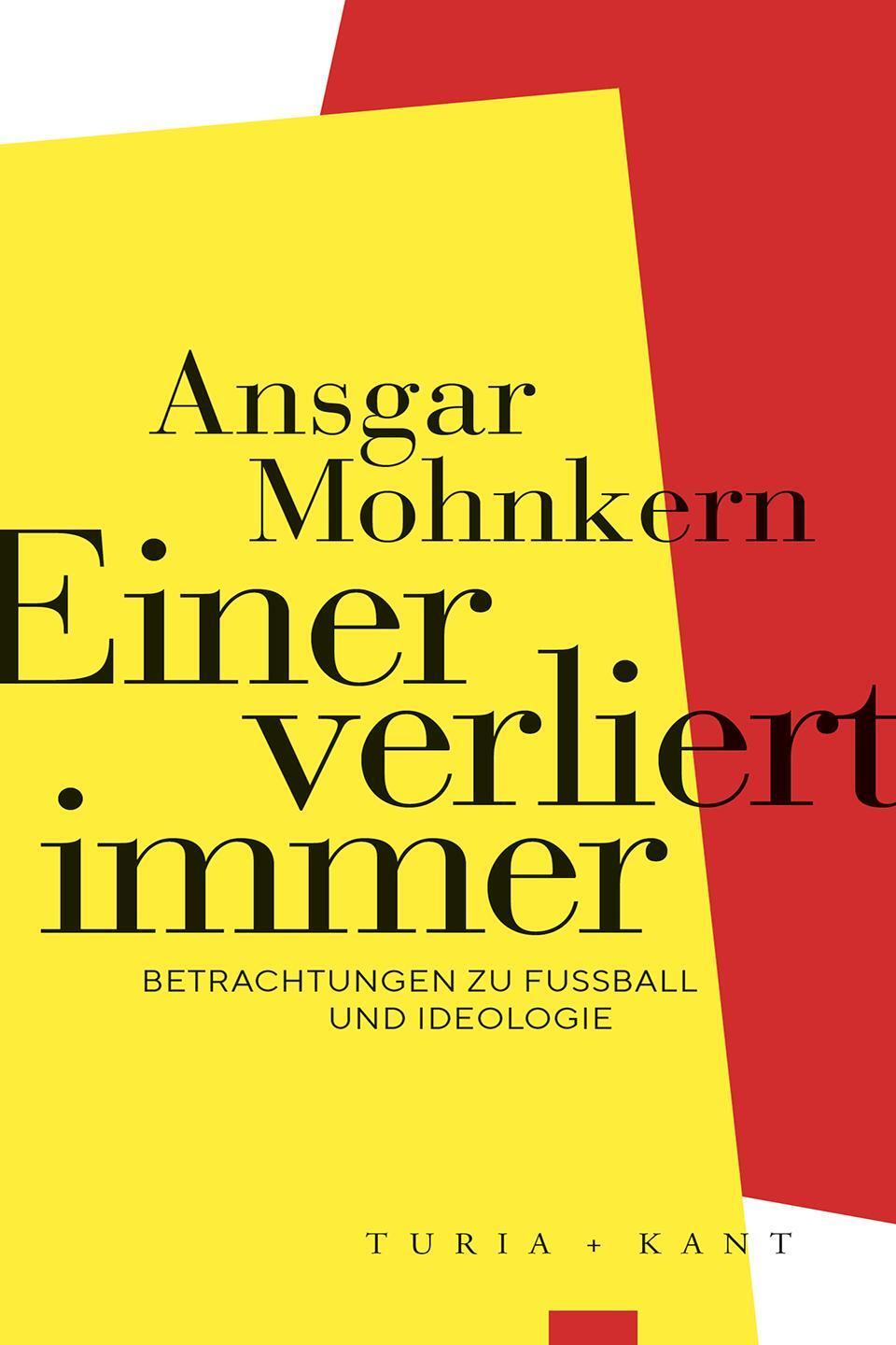 Cover: 9783985140893 | Einer verliert immer | Betrachtungen zu Fußball und Ideologie | Buch