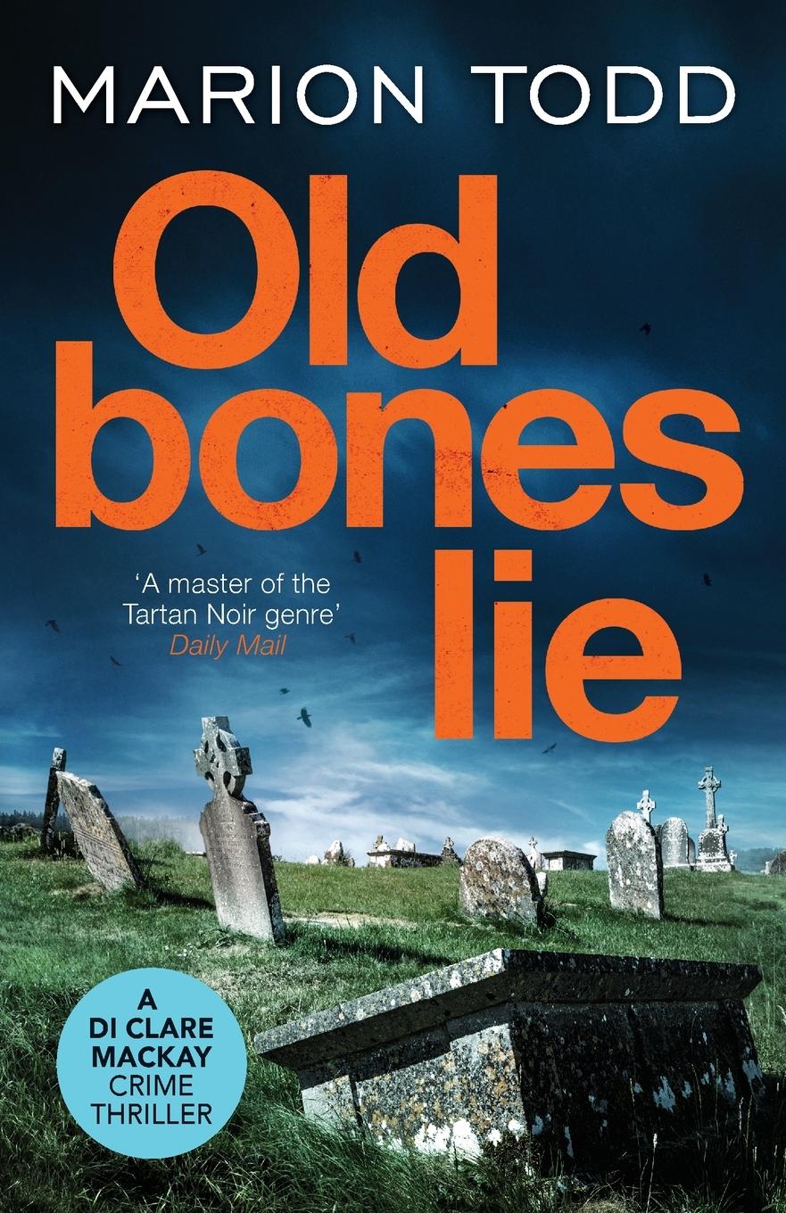 Cover: 9781800327306 | Old Bones Lie | Marion Todd | Taschenbuch | Kartoniert / Broschiert