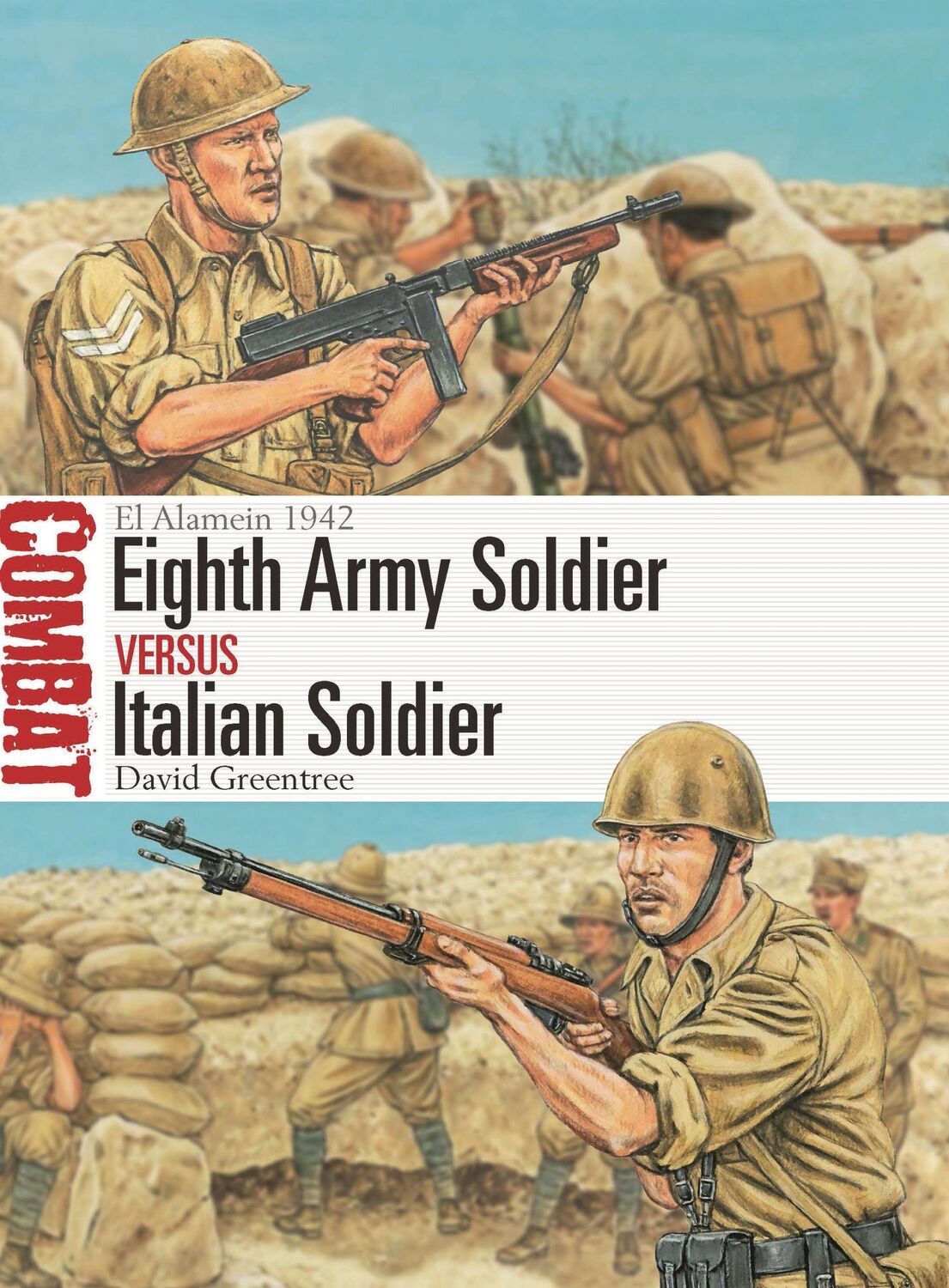 Cover: 9781472863416 | Eighth Army Soldier Vs Italian Soldier | El Alamein 1942 | Greentree