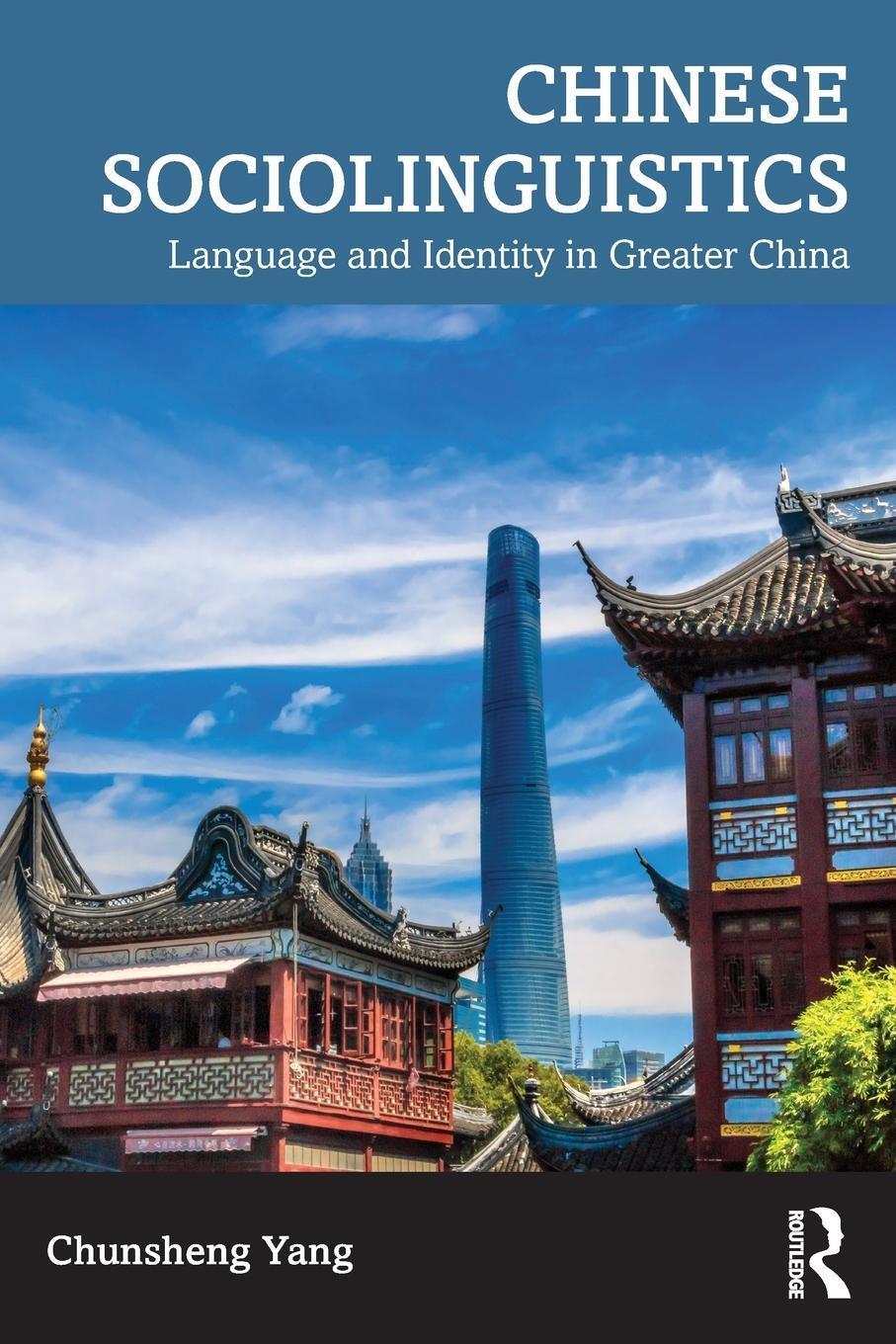 Cover: 9781032382425 | Chinese Sociolinguistics | Language and Identity in Greater China