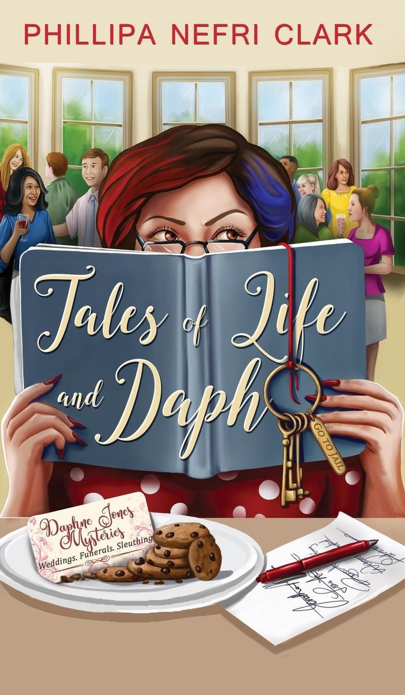 Cover: 9780645309515 | Tales of Life and Daph | Weddings. Funerals. Sleuthing. | Clark | Buch