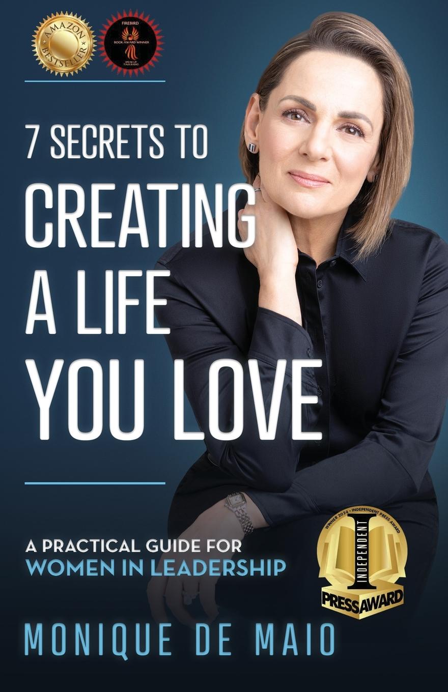 Cover: 9798889265153 | The 7 Secrets to Creating a Life You Love | Monique de Maio | Buch