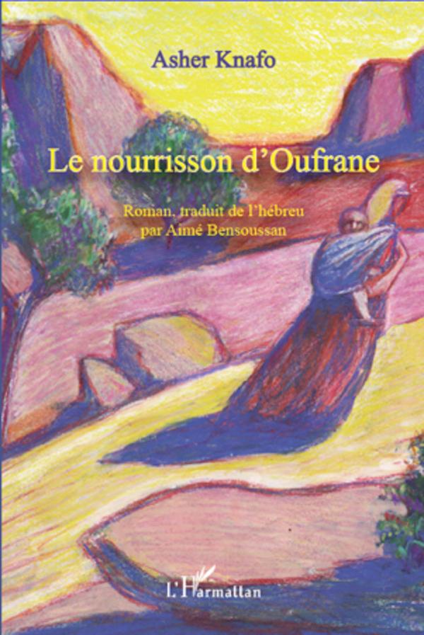 Cover: 9782296557406 | Le nourrisson d'Oufrane | Asher Knafo | Taschenbuch | Paperback | 2020