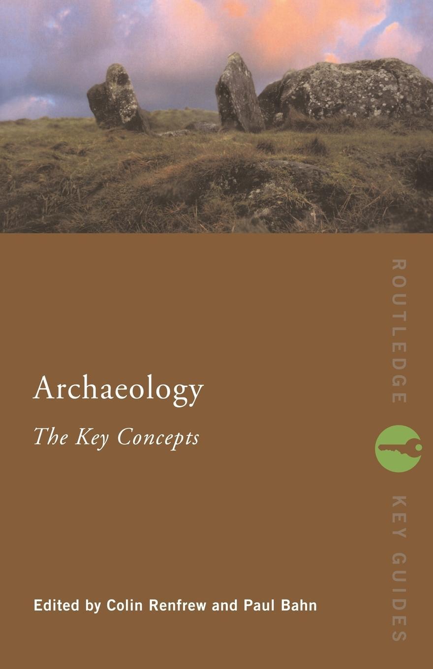 Cover: 9780415317580 | Archaeology | The Key Concepts | Colin Renfrew | Taschenbuch | 2004