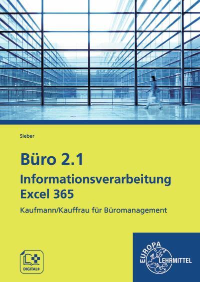 Cover: 9783758583100 | Büro 2.1 - Informationsverarbeitung Excel 365 | Michael Sieber | Buch