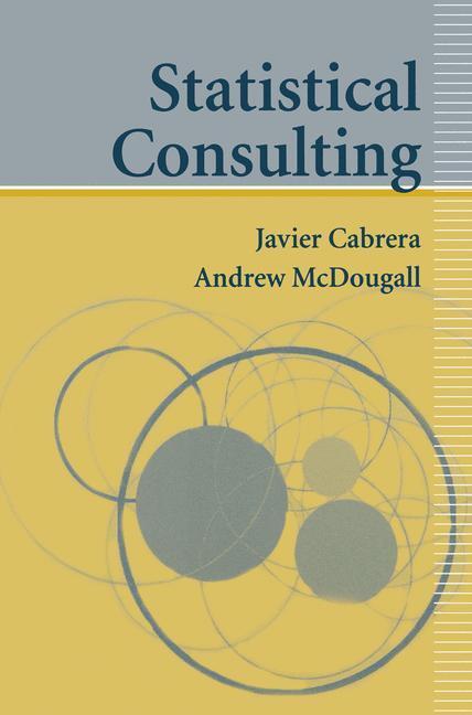 Cover: 9780387988634 | Statistical Consulting | Andrew McDougall (u. a.) | Buch | xii | 2002