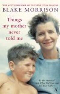 Cover: 9780099440727 | Things My Mother Never Told Me | Blake Morrison | Taschenbuch | 2003