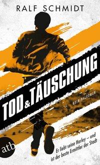 Cover: 9783746634791 | Tod und Täuschung | Kriminalroman, Hauptkommissar Jan Schröder 2