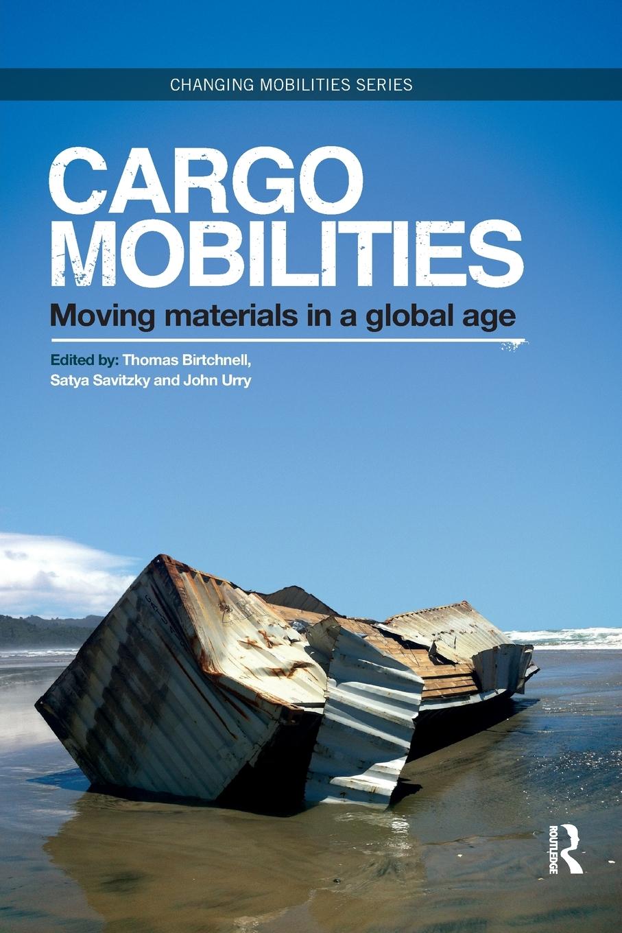 Cover: 9780367868628 | Cargomobilities | Moving Materials in a Global Age | Taschenbuch