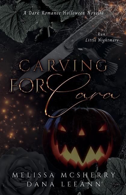 Cover: 9798987560297 | Carving for Cara | A Dark Romance Halloween Novella | Leeann (u. a.)