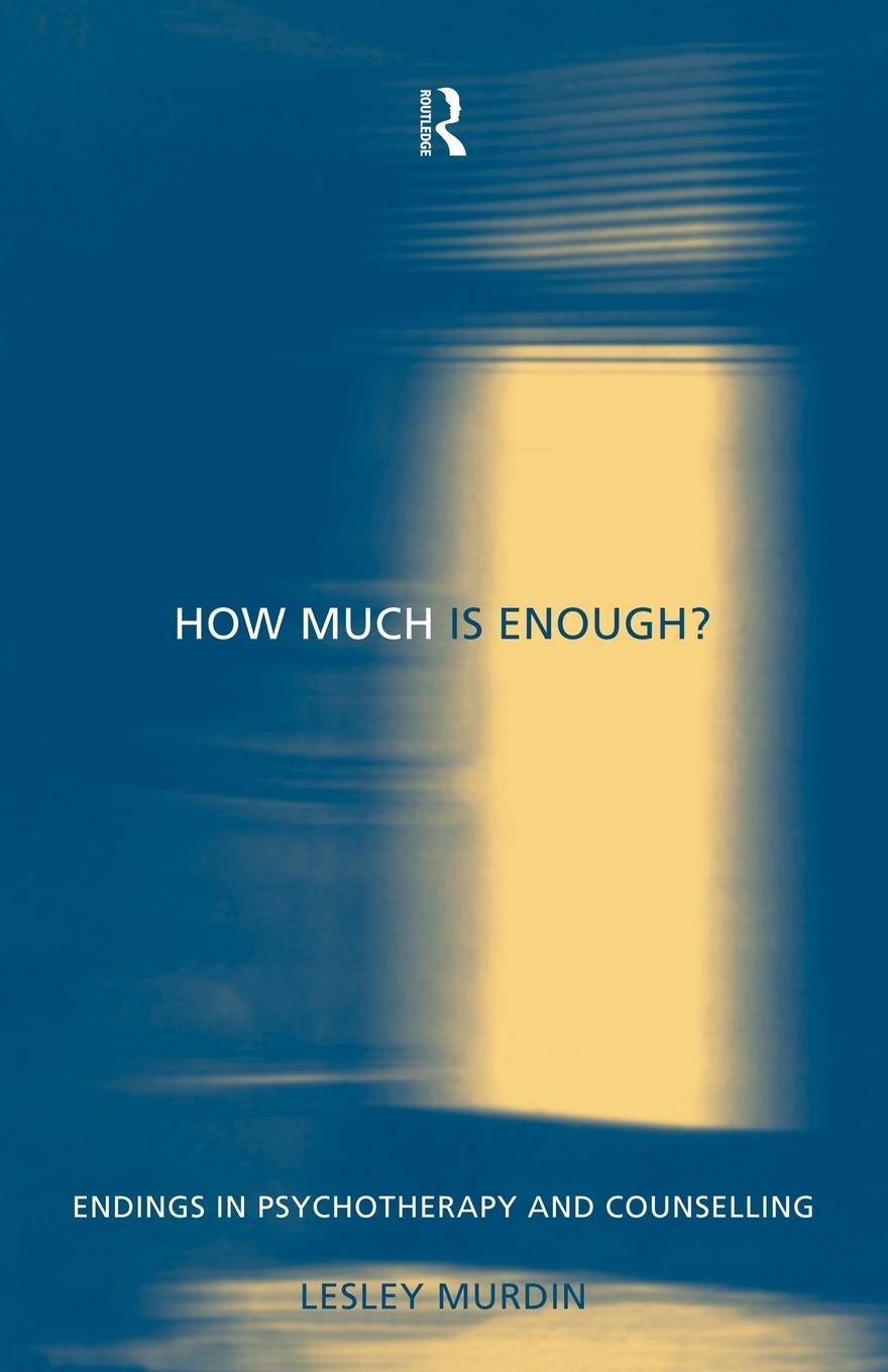 Cover: 9780415188937 | How Much Is Enough? | Endings in Psychotherapy and Counselling | Buch