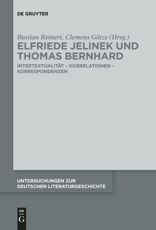 Cover: 9783110736724 | Elfriede Jelinek und Thomas Bernhard | Clemens Götze (u. a.) | Buch