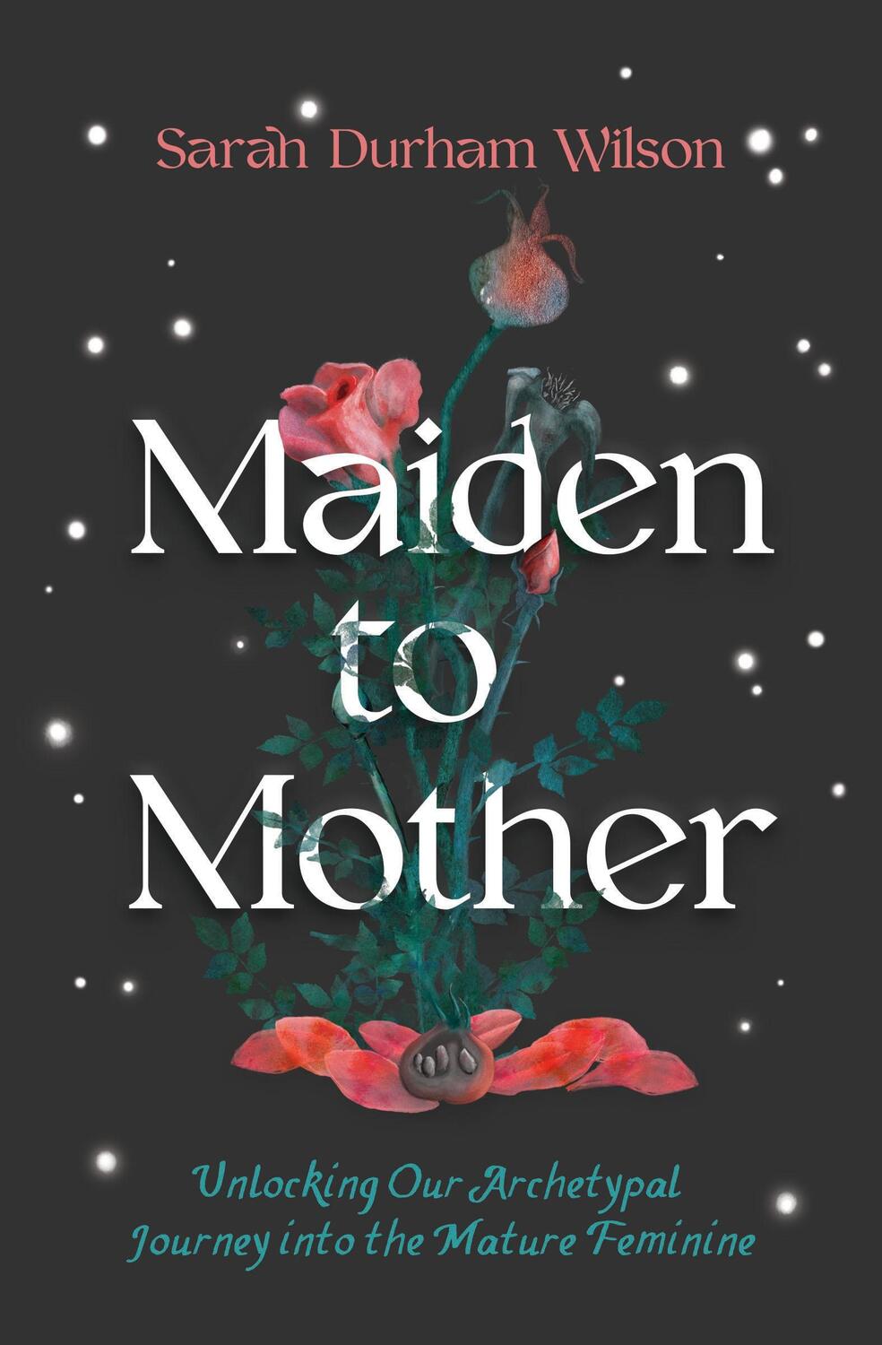 Cover: 9781683647027 | Maiden to Mother | Sarah Durham Wilson | Buch | Gebunden | Englisch