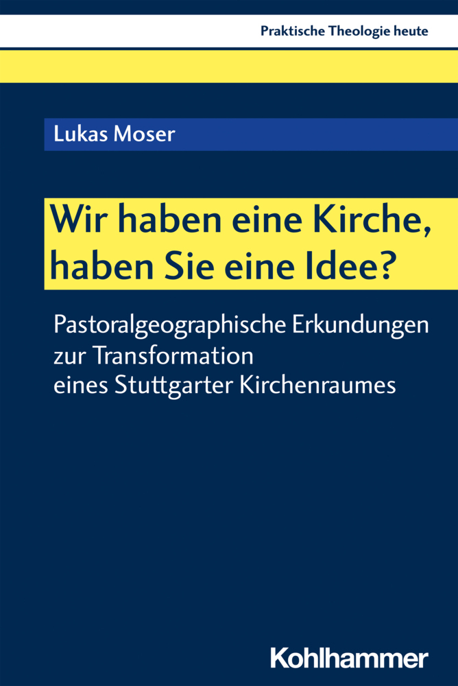 Cover: 9783170434127 | Wir haben eine Kirche, haben Sie eine Idee? | Lukas Moser | Buch