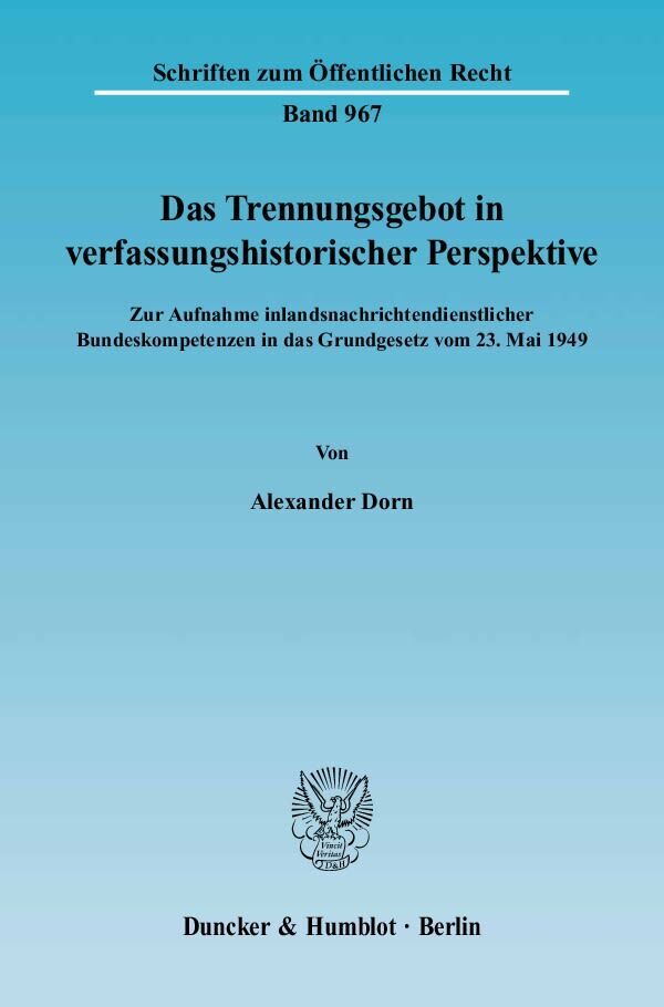 Cover: 9783428111572 | Das Trennungsgebot in verfassungshistorischer Perspektive. | Dorn