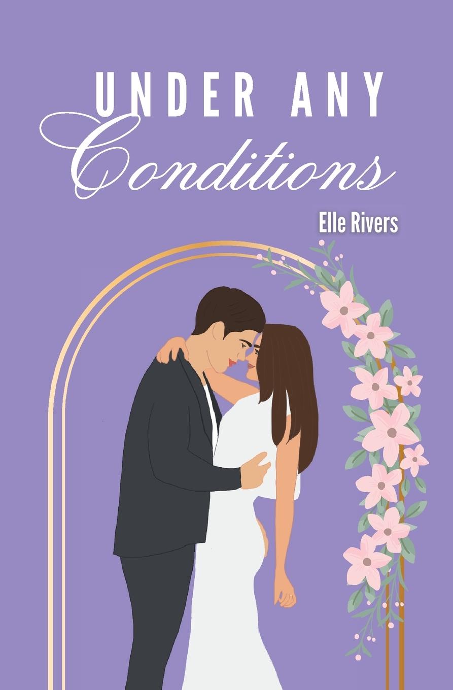 Cover: 9798988679226 | Under Any Conditions | Elle Rivers | Taschenbuch | Englisch | 2023