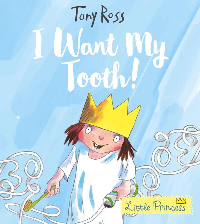 Cover: 9781783446018 | I Want My Tooth! | Tony Ross | Taschenbuch | Englisch | 2018