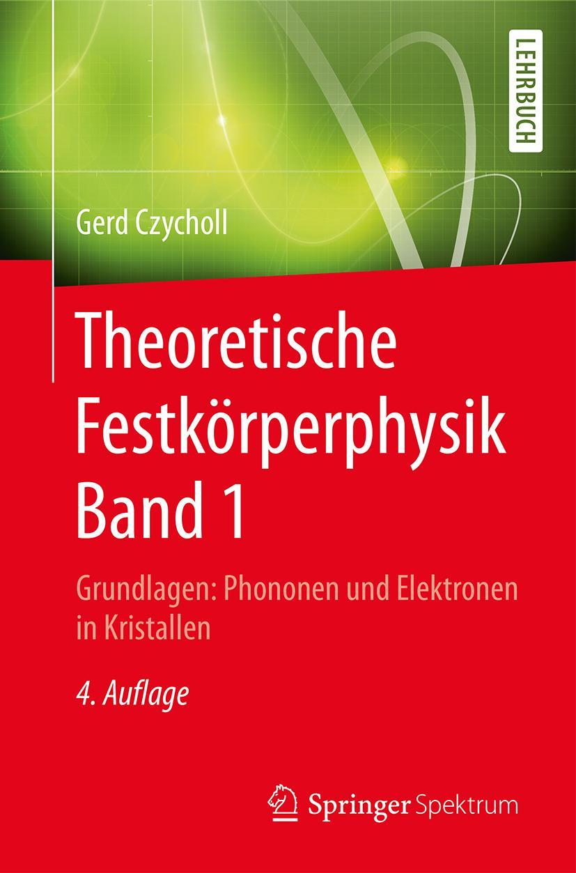 Cover: 9783662471401 | Theoretische Festkörperphysik Band 1 | Gerd Czycholl | Taschenbuch