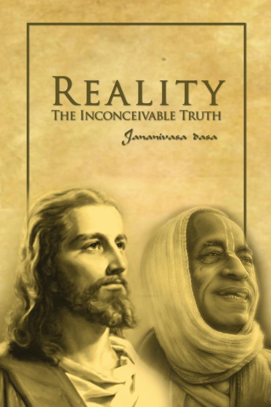 Cover: 9781434928245 | Reality/The Inconceivable Truth | Jananivasa Dasa | Taschenbuch | 2014