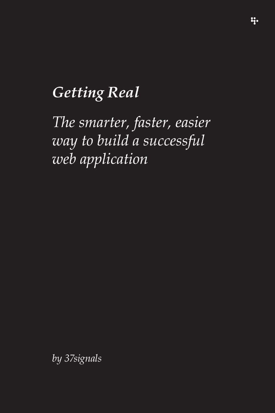 Cover: 9780578012810 | Getting Real | 37signals (u. a.) | Taschenbuch | Paperback | Englisch