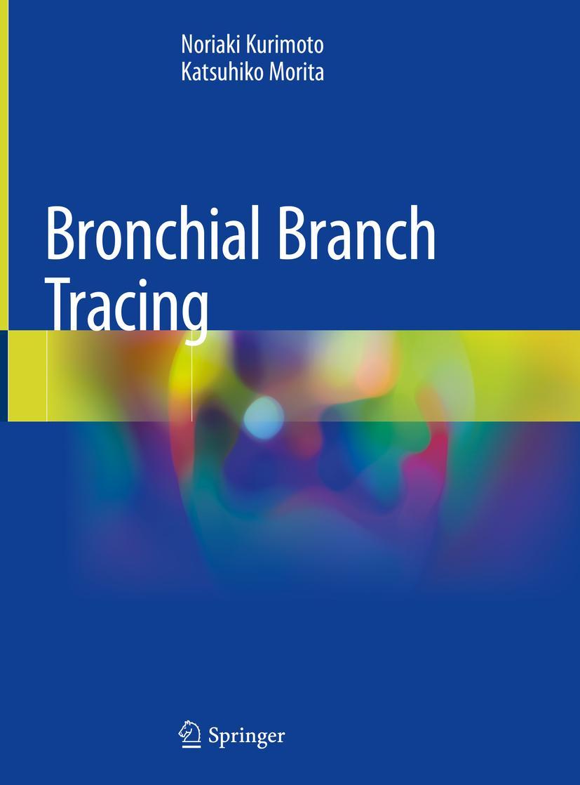 Cover: 9789811399046 | Bronchial Branch Tracing | Katsuhiko Morita (u. a.) | Buch | xii