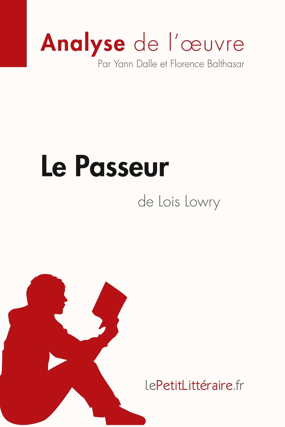 Cover: 9782806263926 | Le Passeur de Lois Lowry (Analyse de l'oeuvre) | Yann Dalle (u. a.)