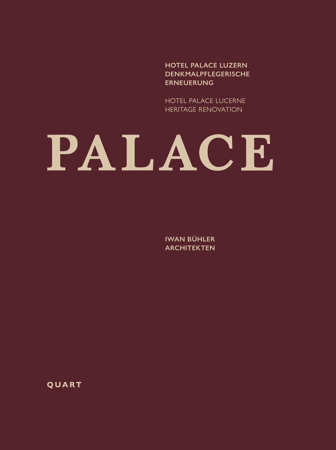 Cover: 9783037612675 | Hotel Palace Luzern - Denkmalpflegerische Erneuerung | Iwan Bühler