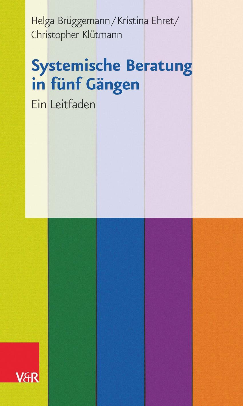 Cover: 9783525491645 | Systemische Beratung in fünf Gängen | Ein Leitfaden | Ehret (u. a.)