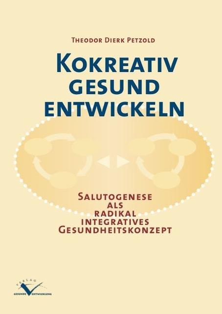 Cover: 9783949646027 | Kokreativ gesund entwickeln | Theodor Dierk Petzold | Taschenbuch