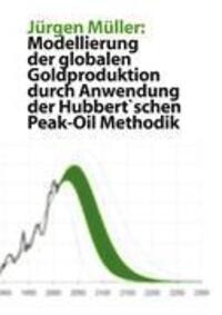 Cover: 9783844818130 | Modellierung der globalen Goldproduktion durch Anwendung der...