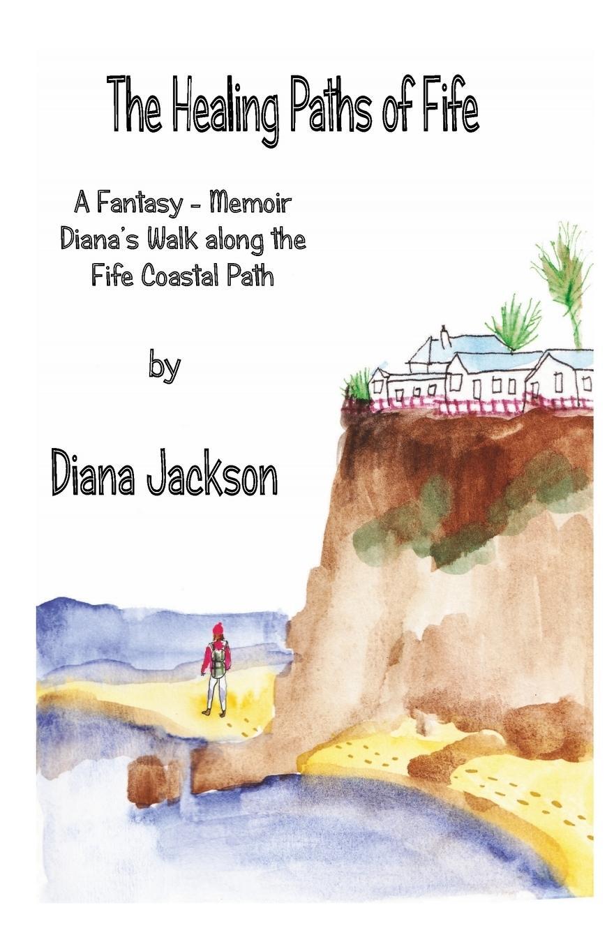 Cover: 9780993260810 | The Healing Paths of Fife | Diana Jackson | Taschenbuch | Paperback