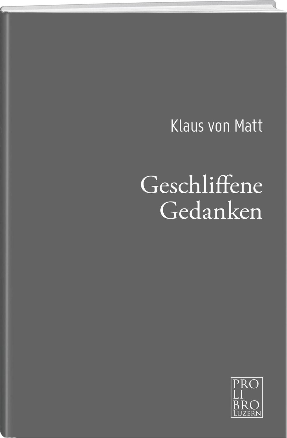 Cover: 9783905927870 | Geschliffene Gedanken | Klaus von Matt | Buch | Deutsch | 2024