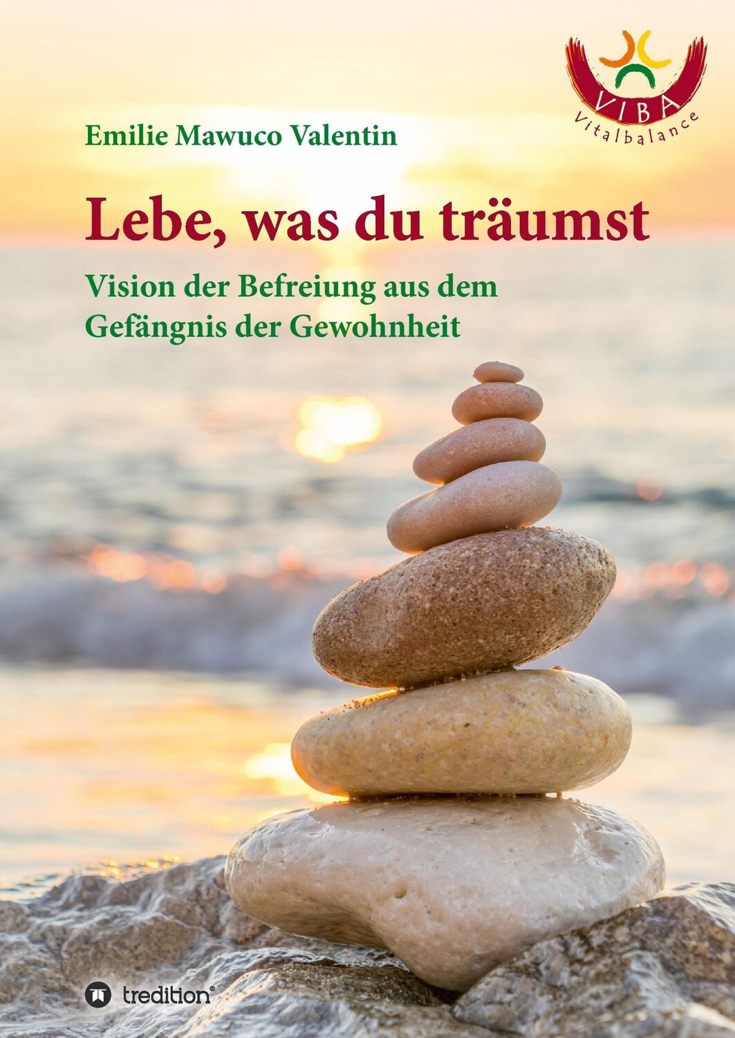 Cover: 9783734563058 | Lebe, was du träumst | Emilie Mawuco Valentin | Taschenbuch | 116 S.