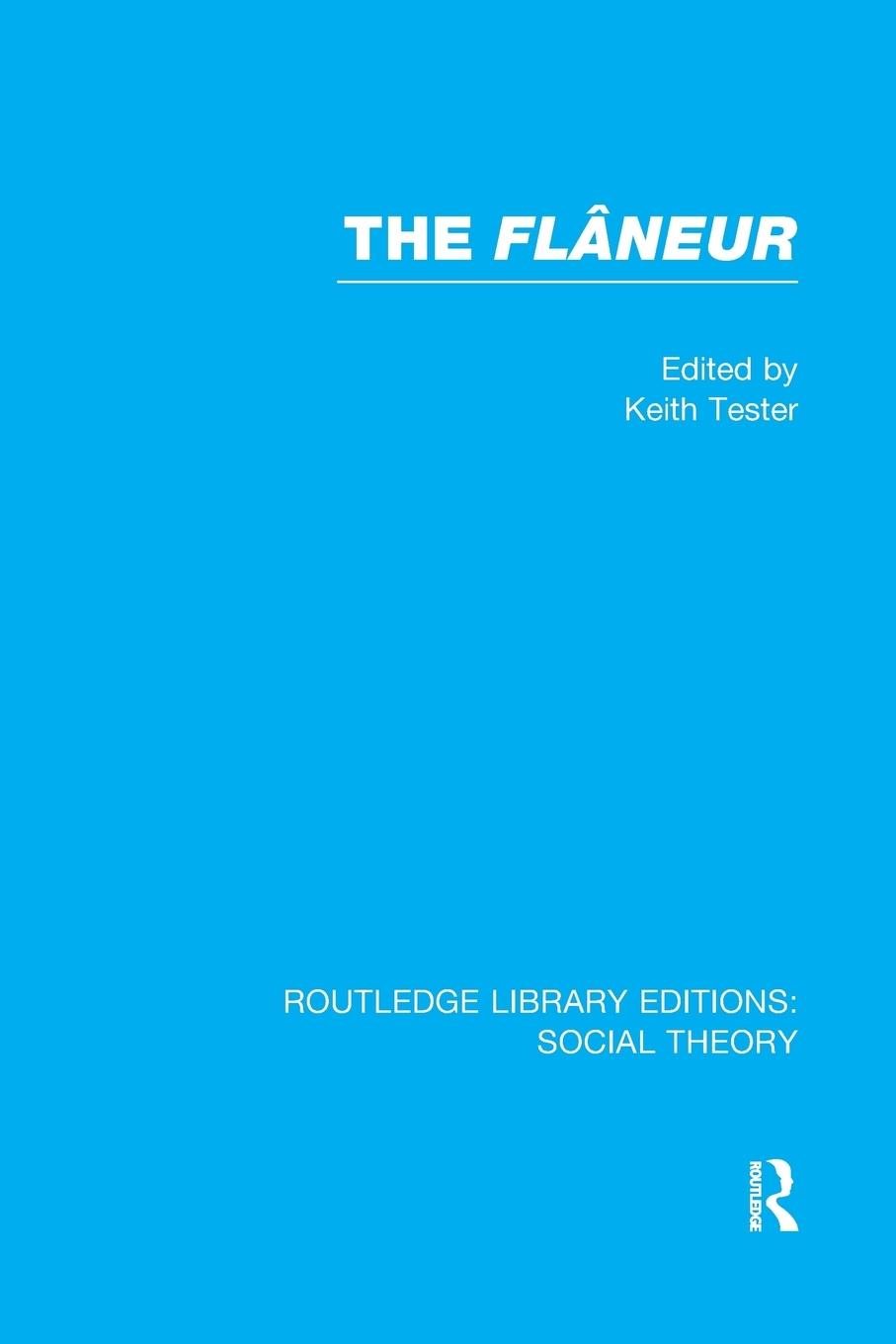 Cover: 9781138989252 | The Flaneur | Keith Tester | Taschenbuch | Einband - flex.(Paperback)