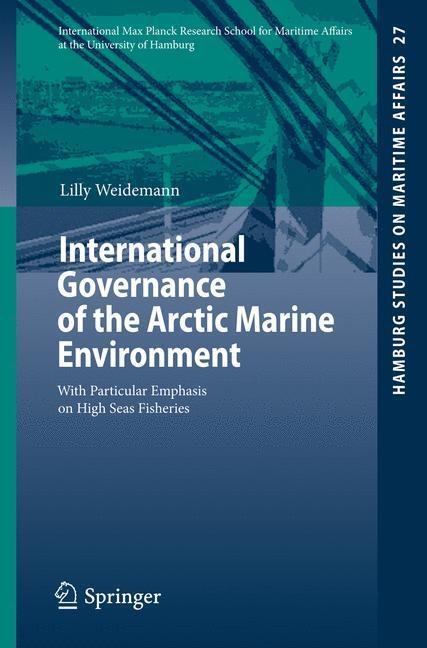 Cover: 9783319044705 | International Governance of the Arctic Marine Environment | Weidemann