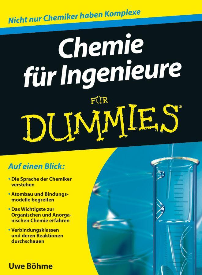 Cover: 9783527706822 | Chemie für Ingenieure für Dummies | Uwe Böhme | Taschenbuch | 464 S.