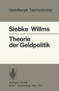 Cover: 9783540069188 | Theorie der Geldpolitik | M. Willms (u. a.) | Taschenbuch | Paperback