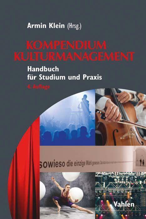 Cover: 9783800653621 | Kompendium Kulturmanagement | Handbuch für Studium und Praxis | Klein