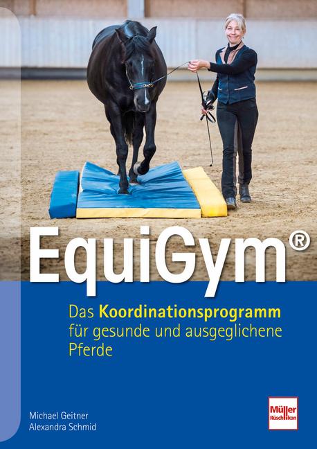 Cover: 9783275023349 | EquiGym® | Michael Geitner (u. a.) | Taschenbuch | 144 S. | Deutsch