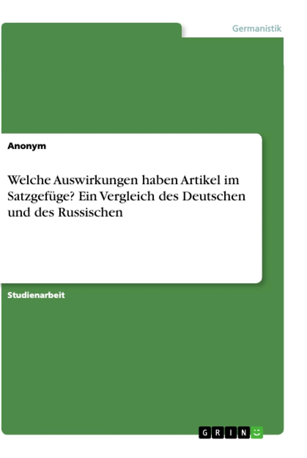 Cover: 9783668898080 | Welche Auswirkungen haben Artikel im Satzgefüge? Ein Vergleich des...